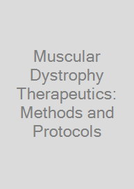 Muscular Dystrophy Therapeutics: Methods and Protocols
