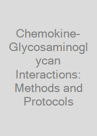 Cover Chemokine-Glycosaminoglycan Interactions: Methods and Protocols