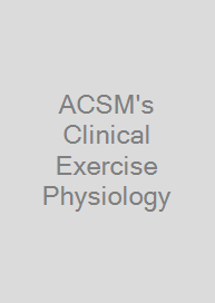 Cover ACSM's Clinical Exercise Physiology