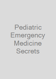 Pediatric Emergency Medicine Secrets