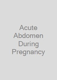 Acute Abdomen During Pregnancy