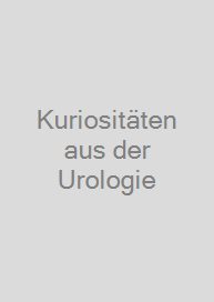 Cover Kuriositäten aus der Urologie