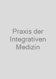 Praxis der Integrativen Medizin