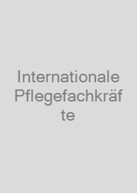 Internationale Pflegefachkräfte