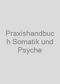 Cover Praxishandbuch Somatik und Psyche