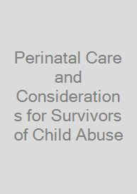 Cover Perinatal Care and Considerations for Survivors of Child Abuse
