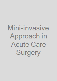 Mini-invasive Approach in Acute Care Surgery