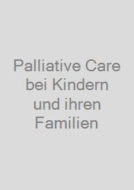 Cover Palliative Care bei Kindern und ihren Familien