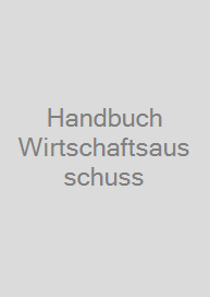 Handbuch Wirtschaftsausschuss