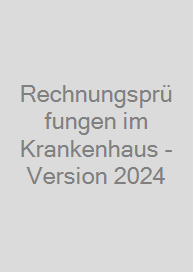 Cover Rechnungsprüfungen im Krankenhaus - Version 2024