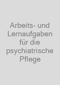 Cover Arbeits- und Lernaufgaben für die psychiatrische Pflege