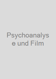 Psychoanalyse und Film