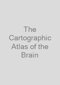 The Cartographic Atlas of the Brain