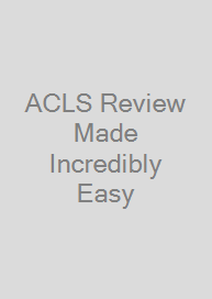 Cover ACLS Review Made Incredibly Easy