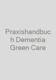 Cover Praxishandbuch Dementia Green Care