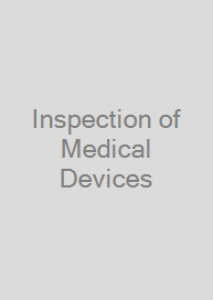 Inspection of Medical Devices