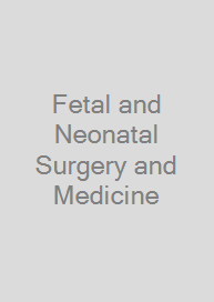 Fetal and Neonatal Surgery and Medicine