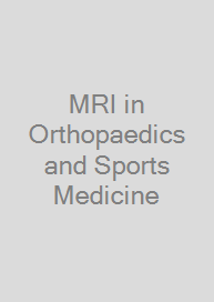 MRI in Orthopaedics and Sports Medicine
