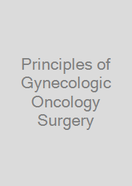 Principles of Gynecologic Oncology Surgery