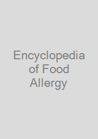 Encyclopedia of Food Allergy