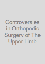 Controversies in Orthopedic Surgery of The Upper Limb