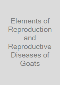 Cover Elements of Reproduction and Reproductive Diseases of Goats