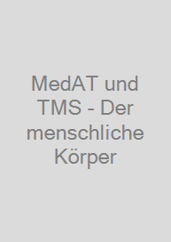 MedAT und TMS - Der menschliche Körper