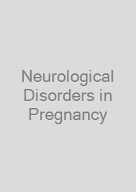 Neurological Disorders in Pregnancy