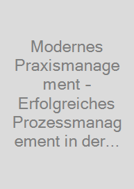 Cover Modernes Praxismanagement – Erfolgreiches Prozessmanagement in der Zahnarztpraxis