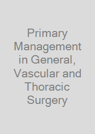 Primary Management in General, Vascular and Thoracic Surgery