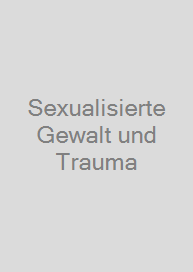 Cover Sexualisierte Gewalt und Trauma