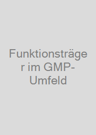 Cover Funktionsträger im GMP-Umfeld
