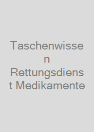 Cover Taschenwissen Rettungsdienst Medikamente