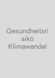 Gesundheitsrisiko Klimawandel
