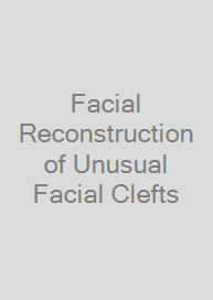 Facial Reconstruction of Unusual Facial Clefts