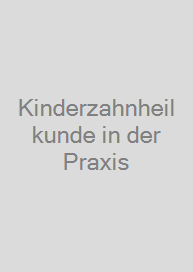 Cover Kinderzahnheilkunde in der Praxis