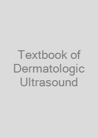 Textbook of Dermatologic Ultrasound