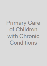 Cover Primary Care of Children with Chronic Conditions