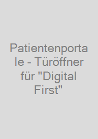 Cover Patientenportale - Türöffner für "Digital First"