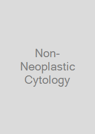 Non-Neoplastic Cytology