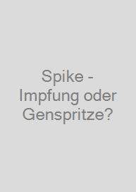 Cover Spike - Impfung oder Genspritze?