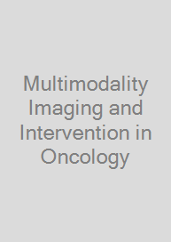 Multimodality Imaging and Intervention in Oncology