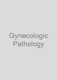 Gynecologic Pathology