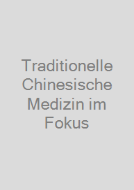 Cover Traditionelle Chinesische Medizin im Fokus