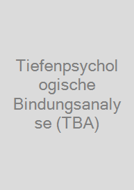 Tiefenpsychologische Bindungsanalyse (TBA)