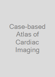 Cover Case-based Atlas of Cardiac Imaging