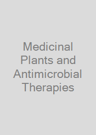 Medicinal Plants and Antimicrobial Therapies