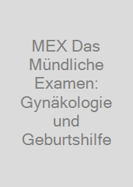 Cover MEX Das Mündliche Examen: Gynäkologie und Geburtshilfe