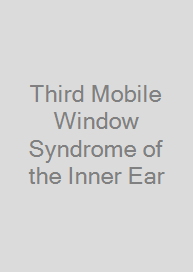 Cover Third Mobile Window Syndrome of the Inner Ear