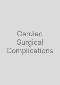 Cardiac Surgical Complications